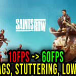 Saints Row - Lags, stuttering issues and low FPS - fix it!