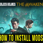 Sherlock-Holmes-The-Awakened-How-to-install-mods