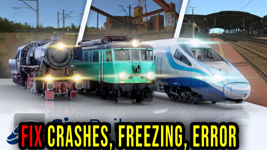 SimRail – Crashes, freezing, error codes, and launching problems – fix it!