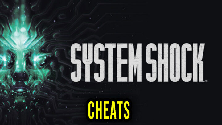 System Shock – Cheaty, Trainery, Kody