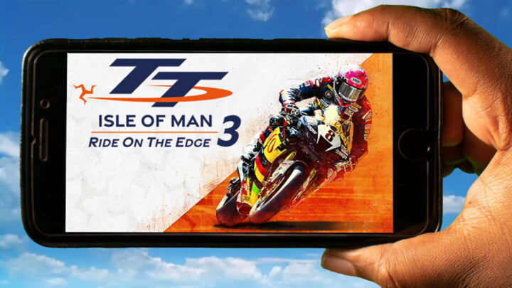 TT Isle Of Man: Ride on the Edge 3 Mobile – Jak grać na telefonie z systemem Android lub iOS?