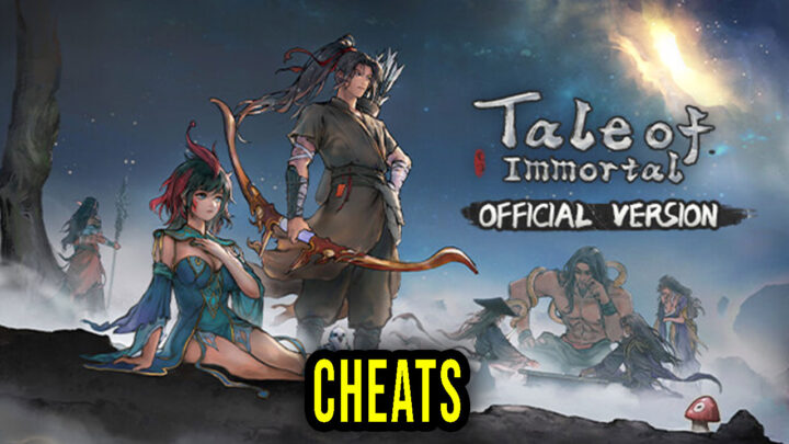 Tale of Immortal – Cheats, Trainers, Codes