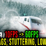 Train Sim World 3 - Lags, stuttering issues and low FPS - fix it!