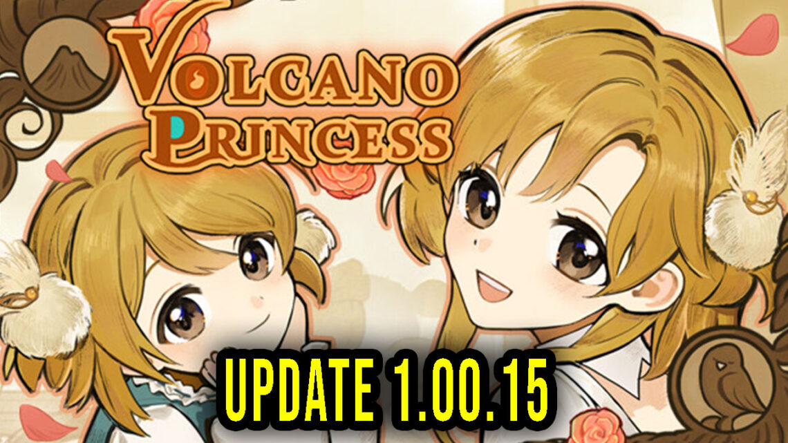 Volcano Princess – Version 1.00.15 – Patch notes, changelog, download