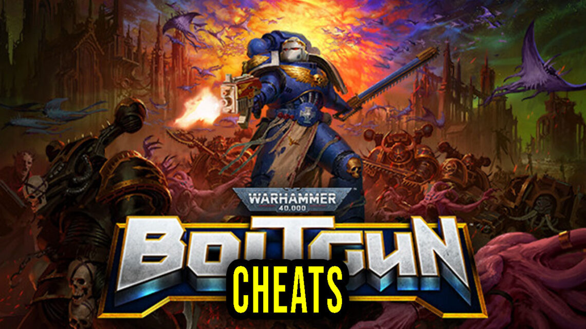 Warhammer 40,000: Boltgun – Cheats, Trainers, Codes