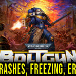 Warhammer 40,000 Boltgun Crashes