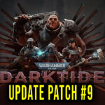 Warhammer 40,000 Darktide Update Patch #9