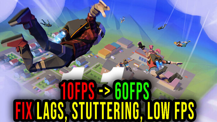 1v1.LOL – Lags, stuttering issues and low FPS – fix it!