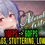 Adorable Witch5 : lingering - Lags, stuttering issues and low FPS - fix it!