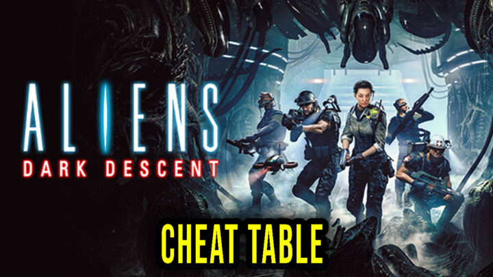 Aliens: Dark Descent – Cheat Table for Cheat Engine