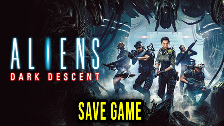 Aliens: Dark Descent – Save Game – location, backup, installation