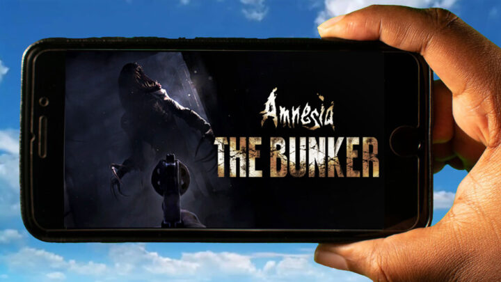 Amnesia: The Bunker Mobile – How to play on an Android or iOS phone?