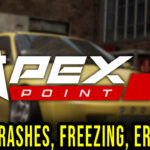 Apex Point - Crashes, freezing, error codes, and launching problems - fix it!