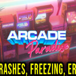 Arcade Paradise - Crashes, freezing, error codes, and launching problems - fix it!