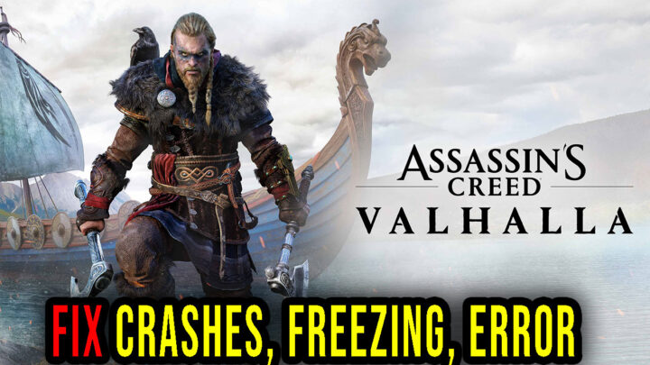 Assassin’s Creed Valhalla – Crashes, freezing, error codes, and launching problems – fix it!
