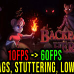 Backpack Hero - Lags, stuttering issues and low FPS - fix it!