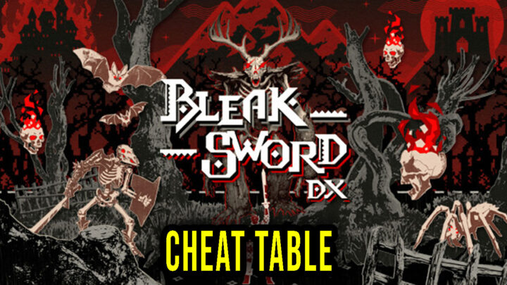 Bleak Sword DX – Cheat Table for Cheat Engine