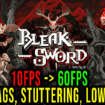 Bleak Sword DX Lag