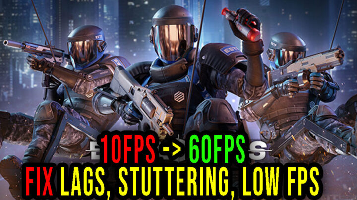 Breachers – Lags, stuttering issues and low FPS – fix it!