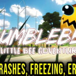 Bumblebee - Crashes, freezing, error codes, and launching problems - fix it!