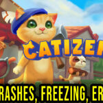 Catizens - Crashes, freezing, error codes, and launching problems - fix it!