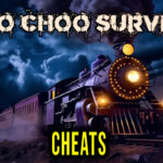 Choo Choo Survivor Cheats