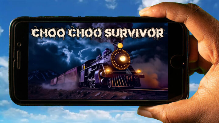 Choo Choo Survivor Mobile – How to play on an Android or iOS phone?