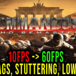 Commandos-3-HD-Remaster-Lag