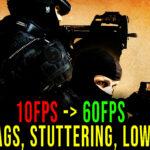 Counter-Strike: Global Offensive - Lags, stuttering issues and low FPS - fix it!