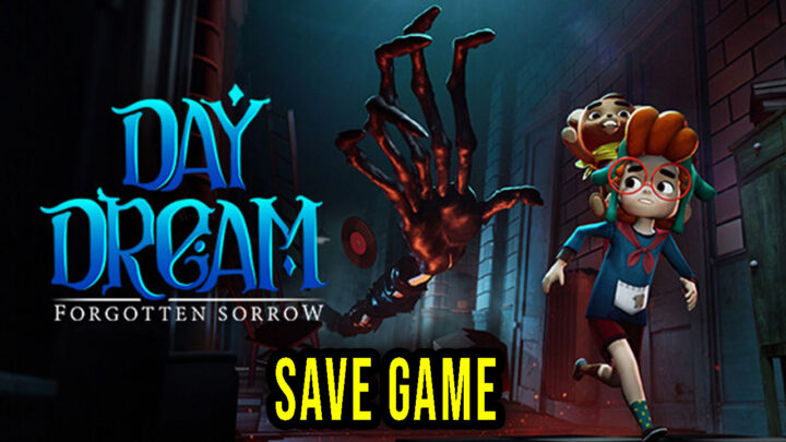 Daydream: Forgotten Sorrow – Save Game – location, backup, installation