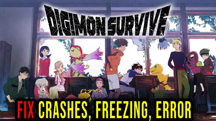 Digimon Survive – Crashes, freezing, error codes, and launching problems – fix it!