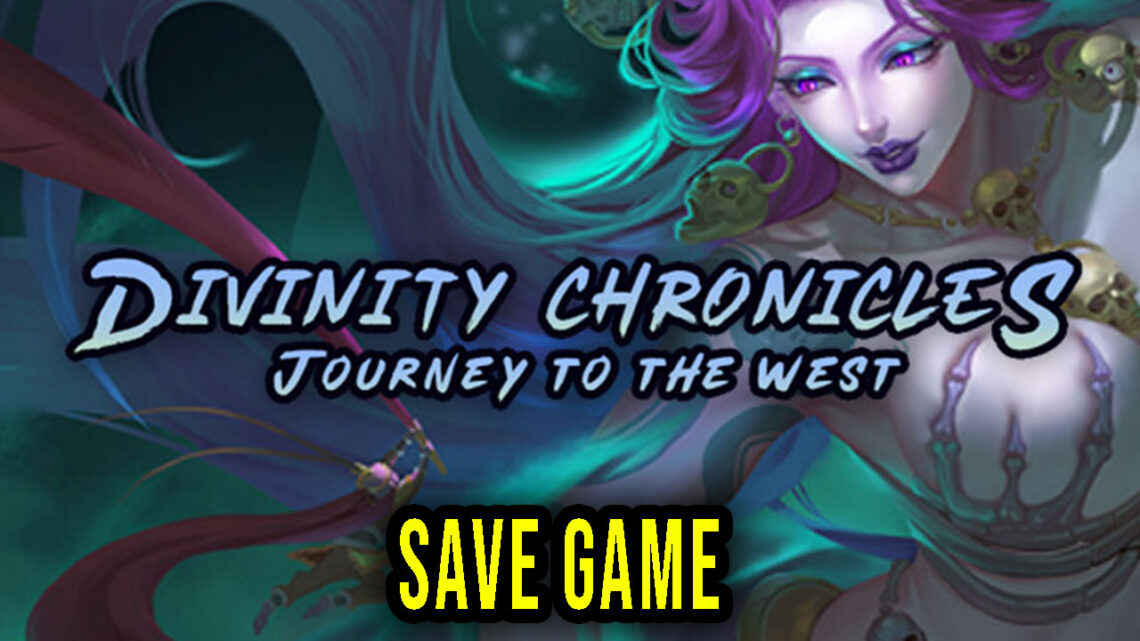 Divinity Chronicles: Journey to the West – Save Game – location, backup, installation