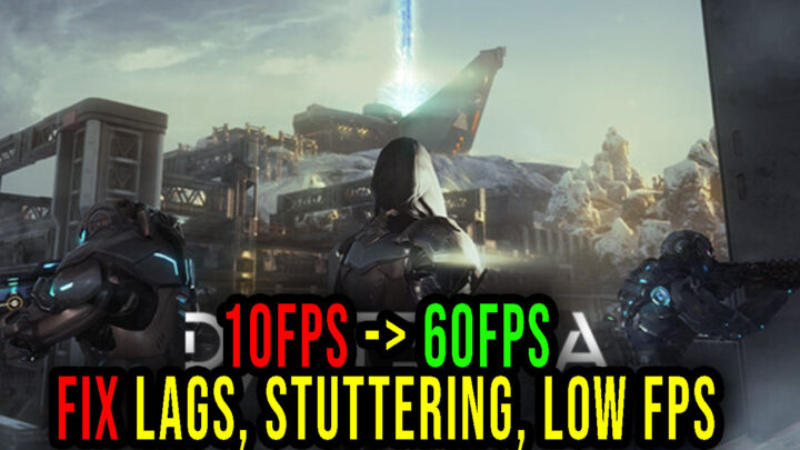 Dysterra – Lags, stuttering issues and low FPS – fix it!
