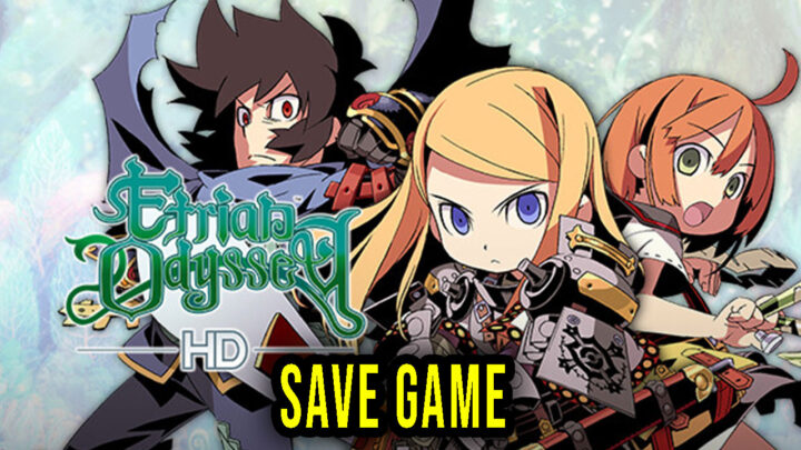 Etrian Odyssey HD – Save Game – location, backup, installation