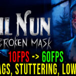 Evil-Nun-The-Broken-Mask-Lag