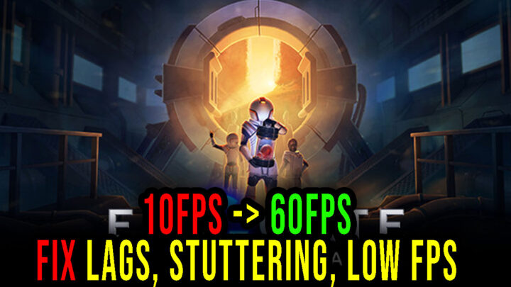 Exogate Initiative – Lags, stuttering issues and low FPS – fix it!