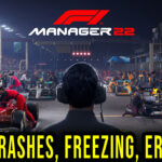 F1 Manager 2022 - Crashes, freezing, error codes, and launching problems - fix it!
