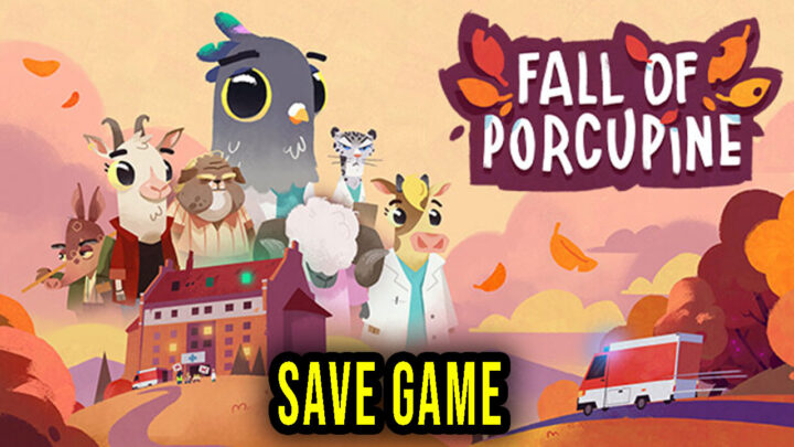 Fall of Porcupine – Save Game – location, backup, installation