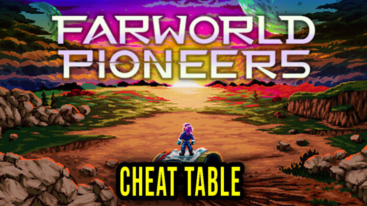 Farworld Pioneers – Cheat Table for Cheat Engine