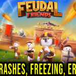 Feudal Friends Crash