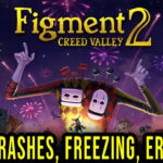 Figment-2-Creed-Valley-Crash