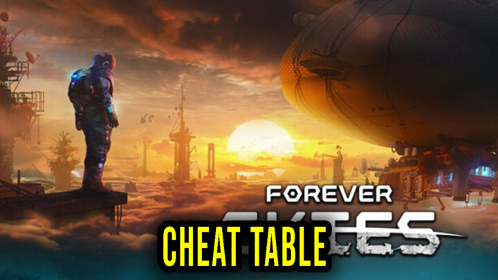 Forever Skies – Cheat Table for Cheat Engine