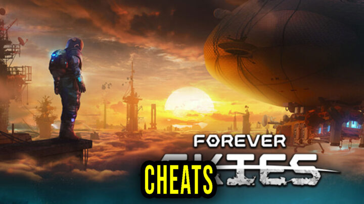Forever Skies – Cheats, Trainers, Codes