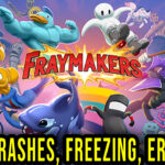 Fraymakers - Crashes, freezing, error codes, and launching problems - fix it!