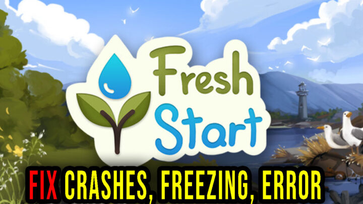 Fresh Start Cleaning Simulator – Crashes, freezing, error codes, and launching problems – fix it!