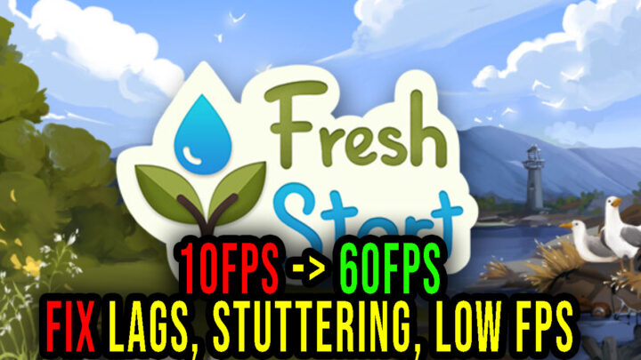 Fresh Start Cleaning Simulator – Lags, stuttering issues and low FPS – fix it!