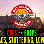 Gas-Station-Simulator-Lag