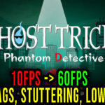 Ghost Trick Phantom Detective Lag