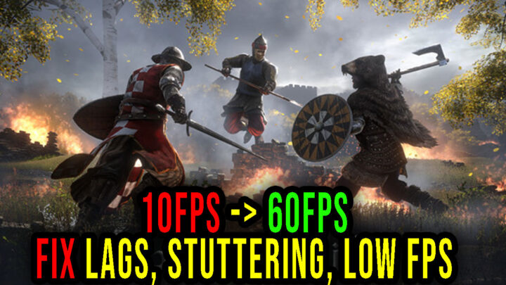 Gloria Victis – Lags, stuttering issues and low FPS – fix it!