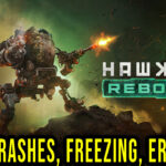 HAWKEN REBORN - Crashes, freezing, error codes, and launching problems - fix it!